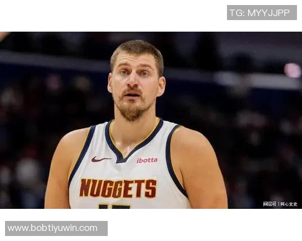 约基奇谈与申京竞争关系强调无复仇念头只求良性发展